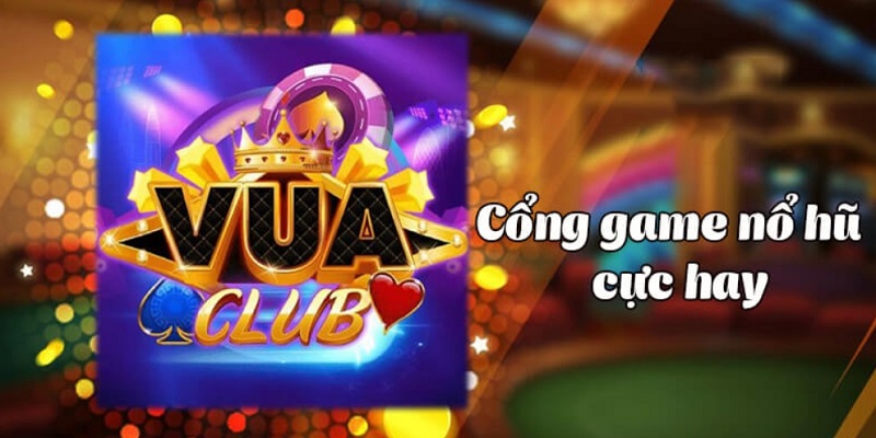 Vuaclub-Siêu Nổ Hũ Club-Vua Của Thế Giới Slot